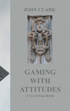 Gaming with Attitudes - Clark, John