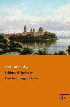 Schloss Gripsholm - Tucholsky, Kurt