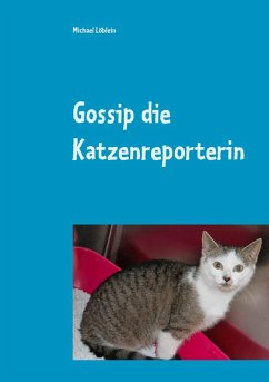 Gossip die Katzenreporterin Gossip die Katzenreporterin