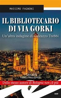 Cover Il bibliotecario di via Gorki. Un'altra indagine di Galeazzo Trebbi