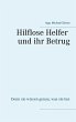Die hilflosen Helfer und ihr Betrug - Bild 1