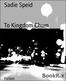 To Kingdom Chum (eBook, ePUB)