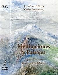Meditaciones y paisajes : un pintor y un escritor por los senderos de Madrid - Cano Ballesta, Juan