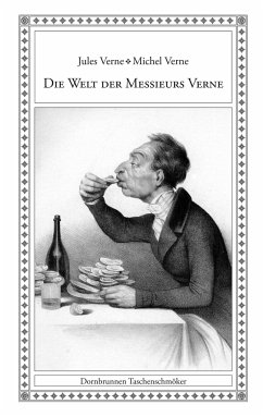 Die Welt der Messieurs Verne - Verne, Jules; Verne, Michel