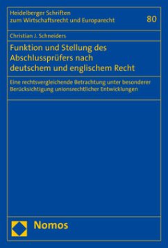 Funktion und Stellung des Abschlussprüfers nach deutschem und englischem Recht - Schneiders, Christian Josef