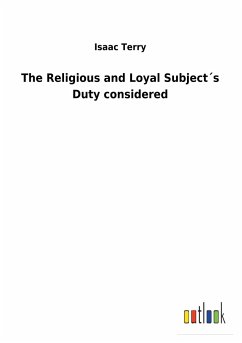 The Religious and Loyal Subject´s Duty considered