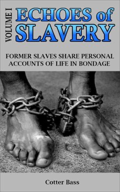 ECHOES of SLAVERY - Volume I (eBook, ePUB) - Bass, Cotter