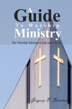 A Guide to Worship Ministry - Brewton, Gregory B.