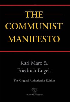 Communist Manifesto (Chiron Academic Press - The Original Authoritative Edition) (2016) - Marx, Karl; Engels, Friedrich