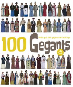 100 Gegants. Volum 5 : Petita Guia dels Gegants de Catalunya - Juanolo; Garrido Ramos, Aitor
