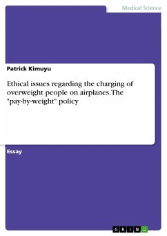 Ethical issues regarding the charging of overweight people on airplanes. The &quote;pay-by-weight&quote; policy