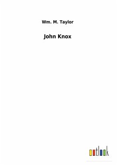 John Knox - Taylor, Wm. M.