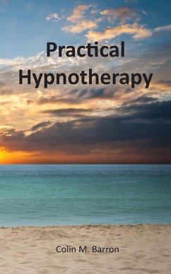 Practical Hypnotherapy - Barron, Colin M.