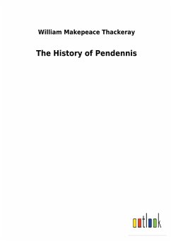 The History of Pendennis - Thackeray, William Makepeace