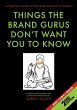Things the Brand Gurus don't want you... - Bild 1
