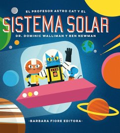 El profesor Astro Cat y las fronteras del sistema solar - Walliman, Dominic; Newman, Ben