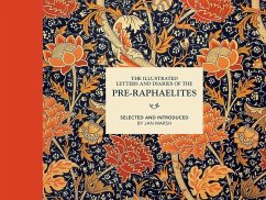 The Illustrated Letters and Diaries of the Pre-Raphaelites - Marsh, Jan