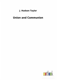 Union and Communion - Taylor, J. Hudson