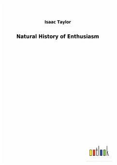 Natural History of Enthusiasm - Taylor, Isaac