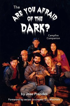 The Are You Afraid of the Dark Campfire Companion - Prendes, Jose