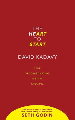 The Heart to Start - Kadavy, David