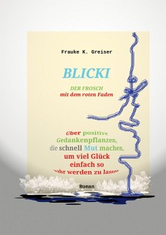 Blicki, der Frosch mit dem roten Faden (eBook, ePUB) - Greiser, Frauke K.