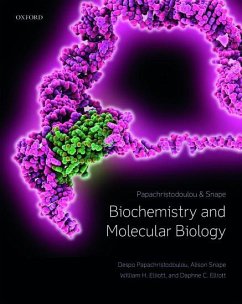 Biochemistry and Molecular Biology - Snape, Alison (Reader in Biochemistry and Medical Education, King's ; Papachristodoulou, Despo (Senior Lecturer and Head of the Teaching D; Elliott, William H. (Department of Biochemistry, University of Adela