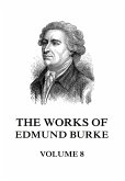 The Works of Edmund Burke Volume 8 (eBook, ePUB)