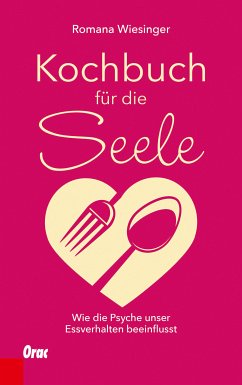 Kochbuch für die Seele (eBook, ePUB) - Wiesinger, Romana