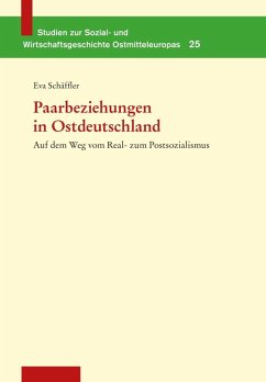 Paarbeziehungen in Ostdeutschland (eBook, PDF) - Schäffler, Eva