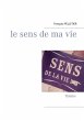 Le sens de ma vie (eBook, ePUB) - Bild 1