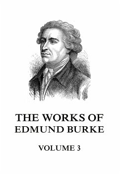 The Works of Edmund Burke Volume 3 (eBook, ePUB) - Burke, Edmund