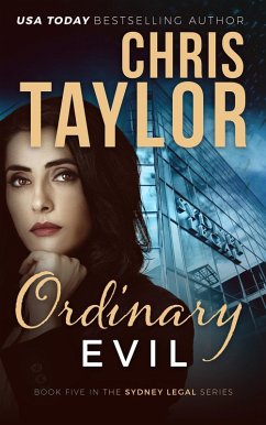Ordinary Evil (The Sydney Legal Series) (eBook, ePUB) - Taylor, Chris