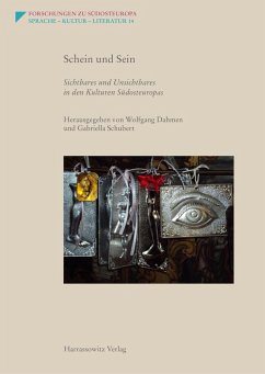 Schein und Sein. Sichtbares und Unsichtbares in den Kulturen Südosteuropas (eBook, PDF)