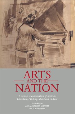 Arts and the Nation (eBook, ePUB) - Riach, Alan; Moffatt, Alexander; Purser, John