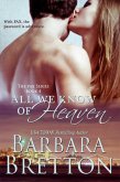 All We Know of Heaven (The PAX Series, #4) (eBook, ePUB)