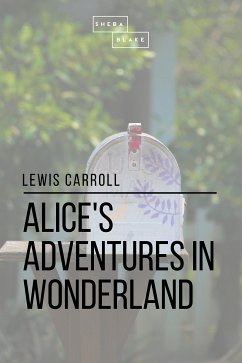 Alice's Adventures in Wonderland (eBook, ePUB) - Carroll, Lewis; Blake, Sheba