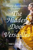 Marie Antoinette and The Hidden Door of Versailles (eBook, ePUB)