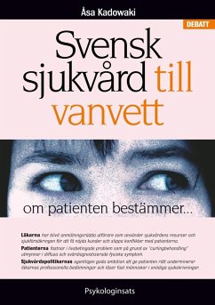 Svensk sjukvård till vanvett (eBook, ePUB)