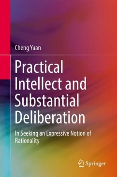 Practical Intellect and Substantial Deliberation - Yuan, Cheng