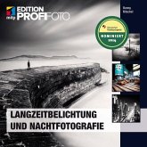 Langzeitbelichtung und Nachtfotografie (eBook, ePUB)