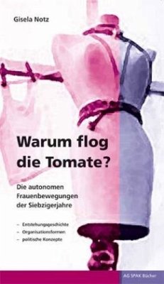 Warum flog die Tomate? - Notz, Gisela