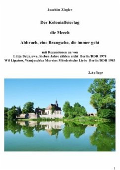 Mein BuchDer Kolonialfeiertag ; die Meech ; Abbruch, eine Brangsche, die immer geht 2.Auflage - Ziegler, Joachim