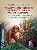 The Marvellous History of the Shadowless Man and The Cold Heart (eBook, ePUB)