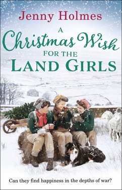 A Christmas Wish for the Land Girls (eBook, ePUB) - Holmes, Jenny