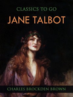 Jane Talbot (eBook, ePUB) - Brown, Charles Brockden
