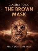 The Brown Mask (eBook, ePUB)