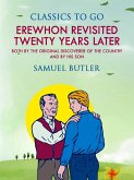 Erewhon Revisited Twenty Years Later, Both by the Original Discoverer of the Country and by His Son (eBook, ePUB)