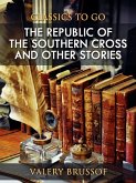 The Republic of the Southern Cross and Other Stories (eBook, ePUB)