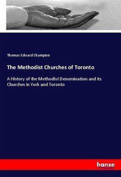 The Methodist Churches of Toronto - Champion, Thomas Edward